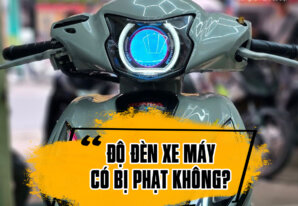 Độ đèn xe máy có bị phạt không