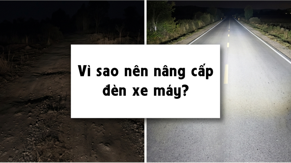 5 giải pháp tăng sáng cho đèn xe máy an toàn, tiết kiệm nhất 2026 1 5 cách tăng sáng đèn xe máy an toàn, tiết kiệm nhất 2026 1